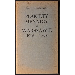 Jacek Strzałkowski, Plakiety mennicy w Warszawie 1926-1936, Warszawa 1983