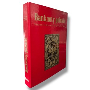 Banknoty polskie, Niezwykła historia kraju i pieniądza wraz z reprintami