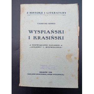 Tadeusz Sinko Wyspianski and Krasinski Solving the riddles of Legjon and Wyzwolenie