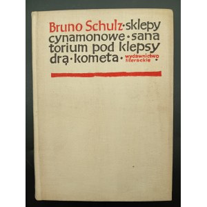 Bruno Schulz Sklepy cynamonowe Sanatorium pod klepsydrą Kometa Wydanie I