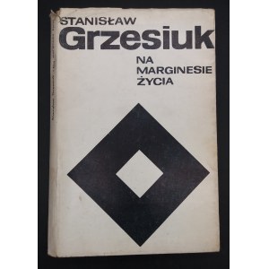 Stanisław Grzesiuk Na marginesie życia Wydanie I
