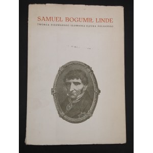 Samuel Bogumił Linde Creatore del primo dizionario della lingua polacca