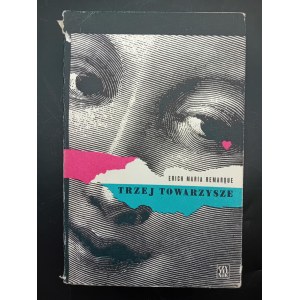 Erich Maria Remarque Three Companions Edition I