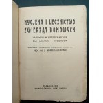 Hygjena i lecznictwo zwierząt domowych Vadamecum weterynaryjne dla lekarzy i hodowców Rok 1933
