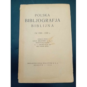 Polska bibljografia biblijna Od 1900 - 1930 Zebrana przez Koło Biblistów U.U.J.