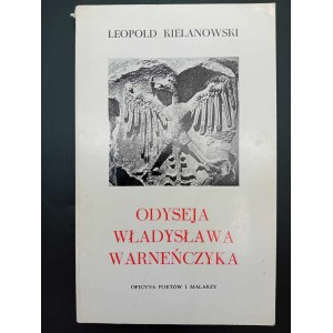 Leopold Kielanowski Odyseja Władysława Warneńczyka Londyn 1991