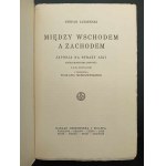 Stefan Łubieński Między wschodem a zachodem Japonja na straży Azji (Dusza mistyczna Nipponu) Z 55-ma ilustracjami