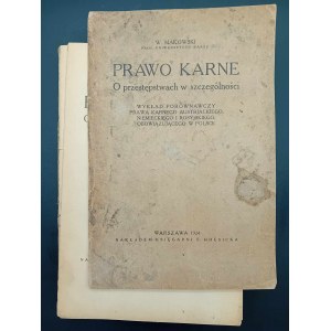 W. Makowski Prawo karne O przestępstwach w szczególności Wykład porównawczy prawa karnego austrjackiego, niemieckiego i rosyjskiego obowiązującego w Polsce