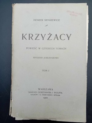 Henryk Sienkiewicz Krzyżacy Powieść w 4 tomach Wydani I tom I 1900