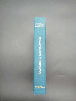 Kazimierz Sosnkowski thought - work - struggle Contributions to monographs and additions to historical materials of Kazimierz Sosnkowski