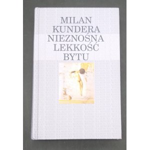 Milan Kundera Nieznośna lekkość bytu Kanon na koniec wieku