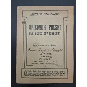 Edward Szajowski Śpiewnik polski dla młodzieży szkolnej Rok 1918