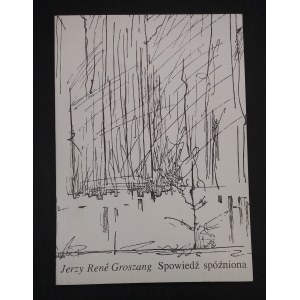 George Rene Groszang Late Confession Dedication by the author