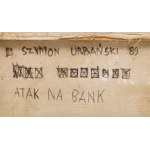 Szymon Urbański (geb. 1963, Warschau), Atak na Bank, 1989.