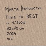 Marta Borowczyk (ur. 1988, Leszno), Time to rest, 2024