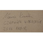 Marcin Kowalik (ur. 1981, Zamość), Człowiek w procesie, 2016