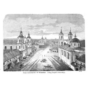 Białoruś. Franciszek Wastkowski: Plac ratuszowy w Witebsku, drzeworyt 1873