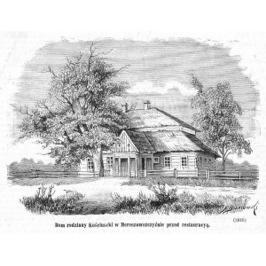 F. Brzozowski: Mereczowszczyzna. Dom rodzinny Kościuszki, drzeworyt 1881 p. Iwacewicze Białoruś