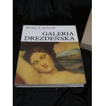 Galeria Drezdeńska : dawni mistrzowie / Michał W. Ałpatow ; [wybór tekstów pol. Janusz Maciej Michałowski, niem. Katharina Scheinfuss, ros. Irina J. Daniłowa ; tł. z ros. J. M. Michałowski, z niem. Anna Maria Linke].