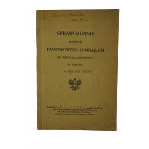 Report of the management of the Mikołaj Kopernik State Gymnasium in Toruń for the school year 1927/28, Toruń 1928.