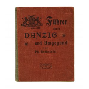 Rothstein Ph. - Ilustrowany przewodnik po Gdańsku i okolicach [Führer durch Danzig und Umgegend], 1906r.