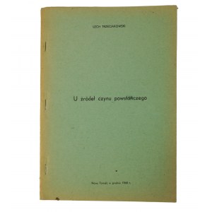 Trzeciakowski Lech - At the source of the uprising act , New Tomyśl December 1968.