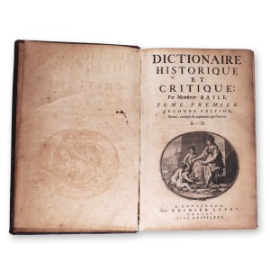 BAYLE, Pierre (1647 - 1706): Dictionaire historique et critique. Tome I.