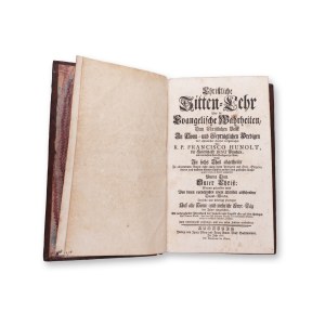HUNOLT, R. P. Francisco (1691 - 1746): Christliche Sittenlehre IV.