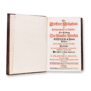 HOGER, Francisco: Das Eroffnete Heiligthum