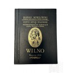Dwie Książki: Juliusz Kłos “Wilno : przewodnik krajoznawczy”, Gdańska Oficyna Wydawnicza : Towarzystwo Miłośników Wilna i Ziemi Wileńskiej, 1991 r. (Reprint Wydania z 1937 r., 1991 r.); Marian Morelowski, “Zarysy sztuki wileńskiej z przewodnikiem po zabyt