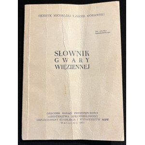 H. MICHALSKI, J. MORAWSKI - Słownik gwary więziennej [1971]