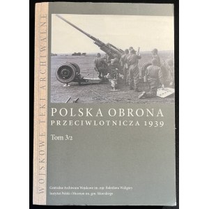 Défense antiaérienne polonaise 1939, Vol. 3/2 [2012].