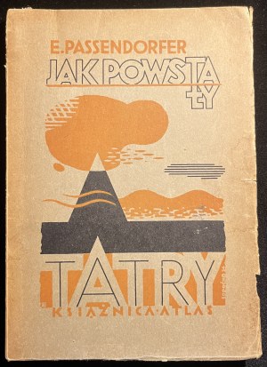 E. PASSENDORFER - How the Tatra Mountains were formed [1934].