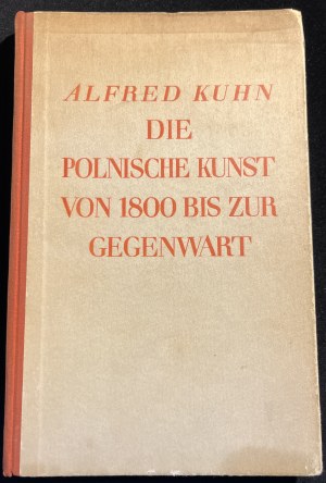 A. KUHN - Die polnische kunst von 1800 bis zur gegenwart/Polish art from 1800 to the present [1930].