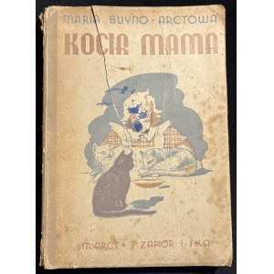 M. BUYNO-ARCTOWA - La mère du chat [8e éd., 1948].