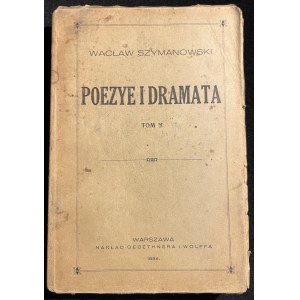 W. SZYMANOWSKI - Poezye i dramata, tom II [1884]