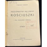 T. KORZON - Przedśmiertna męczarnia Kościuszki [1917]