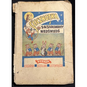WUJCIO CZESIO - Ślicznotka i zaczarowany niedźwiedź, ilustracje: A. Bilski [wyd. 3, 1947]