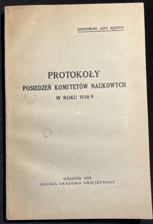 Protokoły posiedzeń komitetów naukowych w roku 1938/9 [1939]