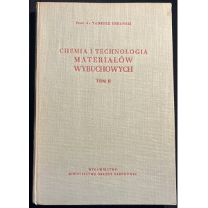 T. URBAŃSKI - Chemia i technologia materiałów wybuchowych, tom II [1955]