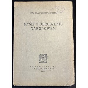S. SZCZEPANOWSKI - Myśli o odrodzeniu narodowem, tom 1 [vyd. 3, 1923].