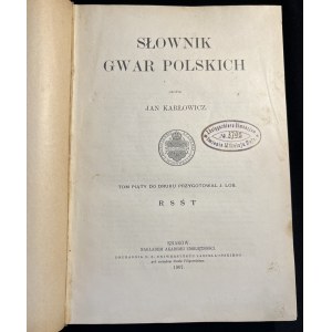 J. KARŁOWICZ - Słownik gwar polskich, vol. 5 [1907].