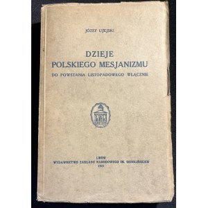 J. UJEJSKI - Dzieje polskiego mesjanizmu [1931]