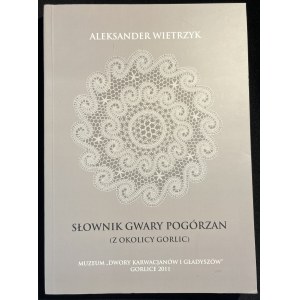 A. WIETRZYK - Słownik gwary pogórzan [2011].