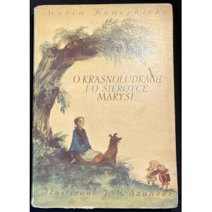 M. KONOPNICKA (ilustr.: J. M. Szancer) - O krasnoludkach i o sierotce Marysi [wyd. 2, 1954]