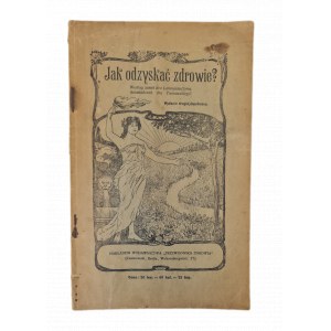 [LAHMANN TARNAWSKI] JAK ODZYSKAĆ ZDROWIE Wyd. 1909