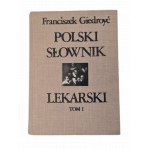 GIEDROYĆ Franciszek - POLSKI SŁOWNIK LEKARSKI Tom I-II [REPRINT]