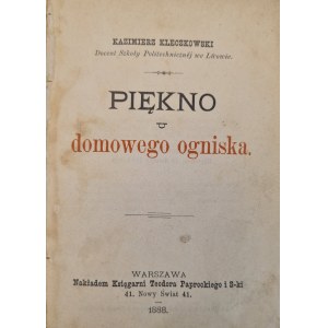KLECZKOWSKI Kazimierz - PIĘKNO DOMOWEGO OGNISKA Wyd. 1888 Ilustracje