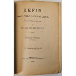 GESSNER Edward - KEFIR. Jego skład chemiczny, sposób przyrządzania i znaczenie lecznicze Wyd. 1898