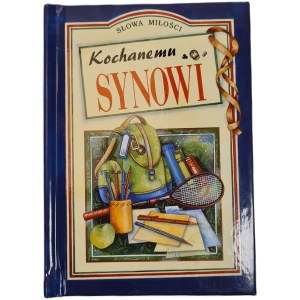 BROWN Pam - KOCHANEMU SYNOWI Ilustracje J. Clarke